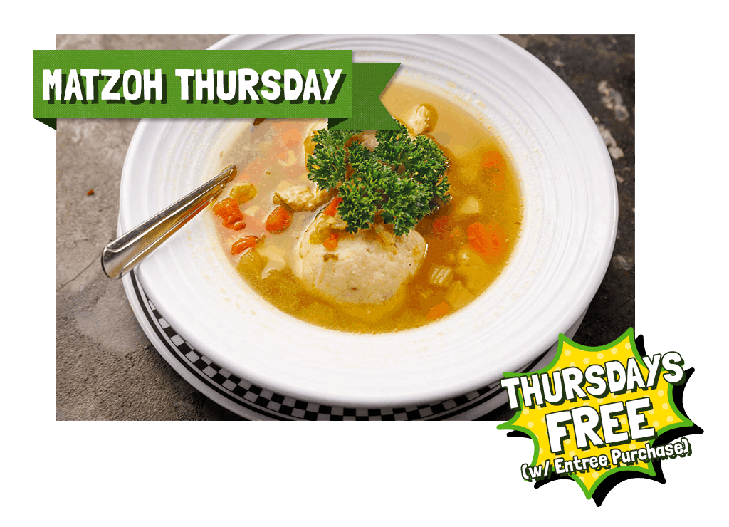 FREE* Matzoh Ball Soup Thursday - The Lucky Dill Deli